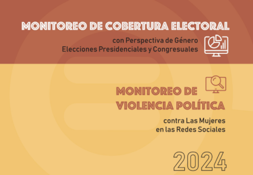 Monitoreo de cobertura electoral con Perspectiva de Género Elecciones Presidenciales y Congresuales